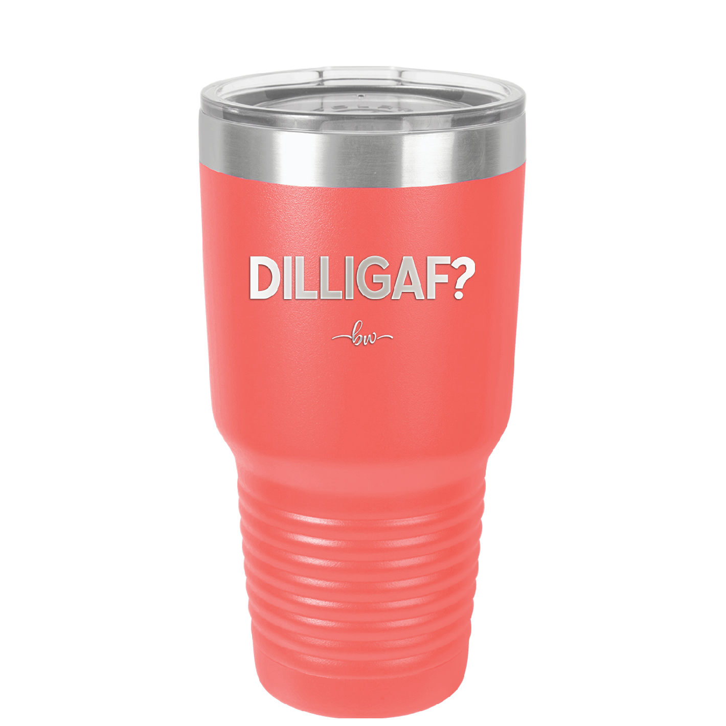 DILLIGAF - Laser Engraved Stainless Steel Drinkware - 1202 -