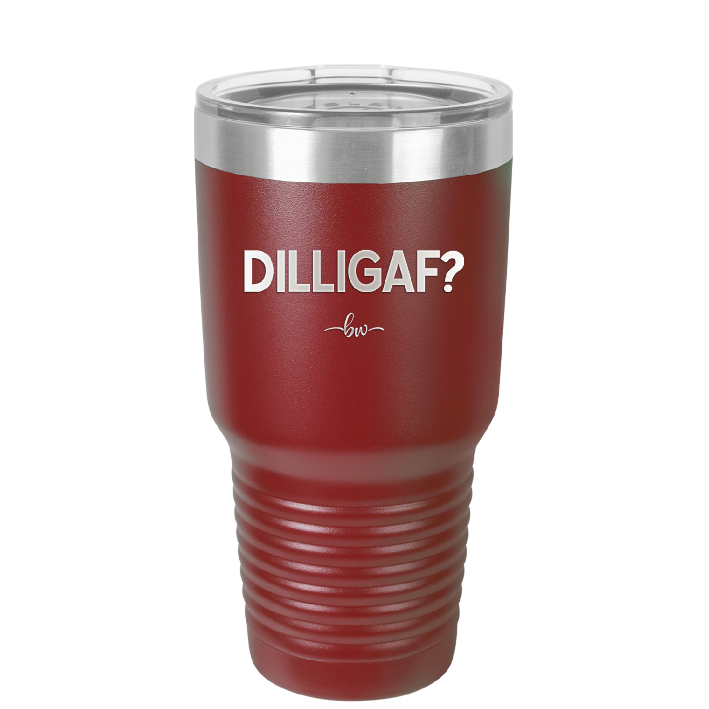 DILLIGAF - Laser Engraved Stainless Steel Drinkware - 1202 -