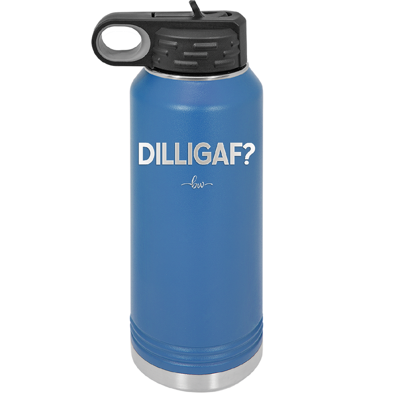 DILLIGAF - Laser Engraved Stainless Steel Drinkware - 1202 -