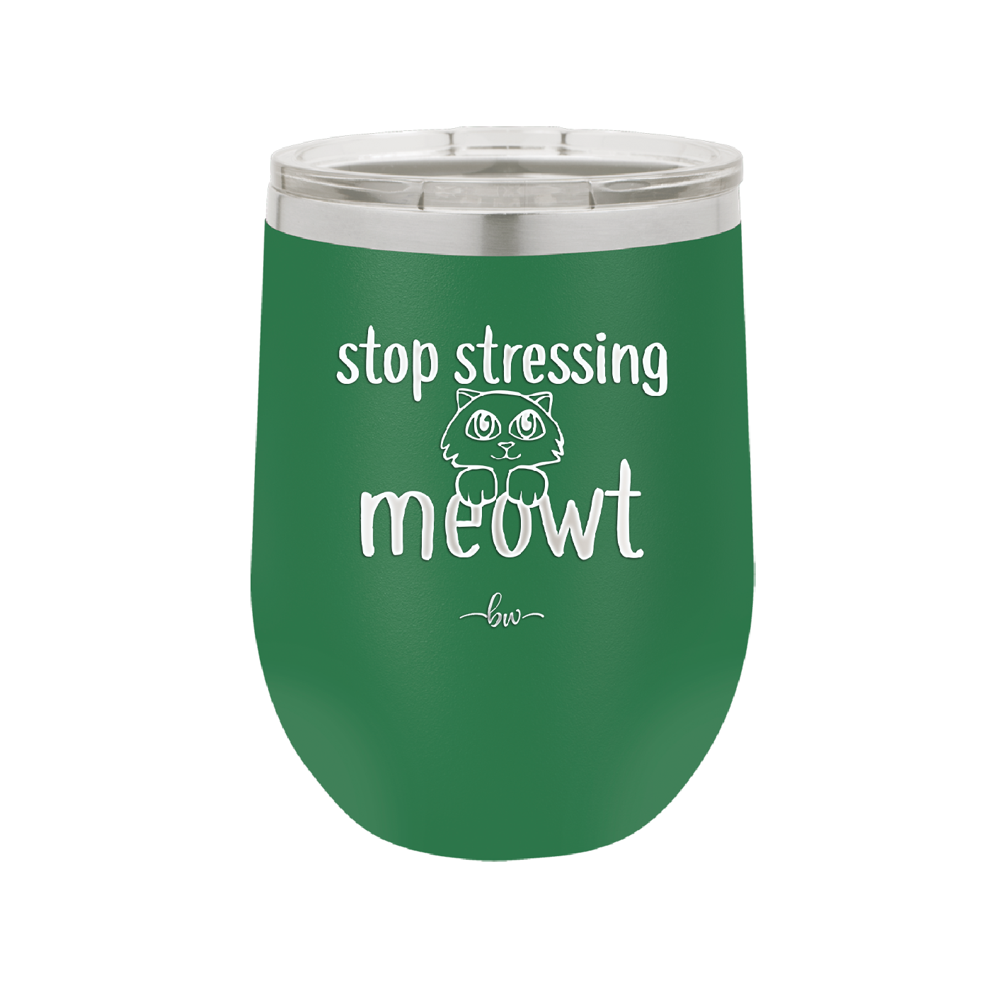 Stop Stressing Meowt - Laser Engraved Stainless Steel Drinkware - 1203 -
