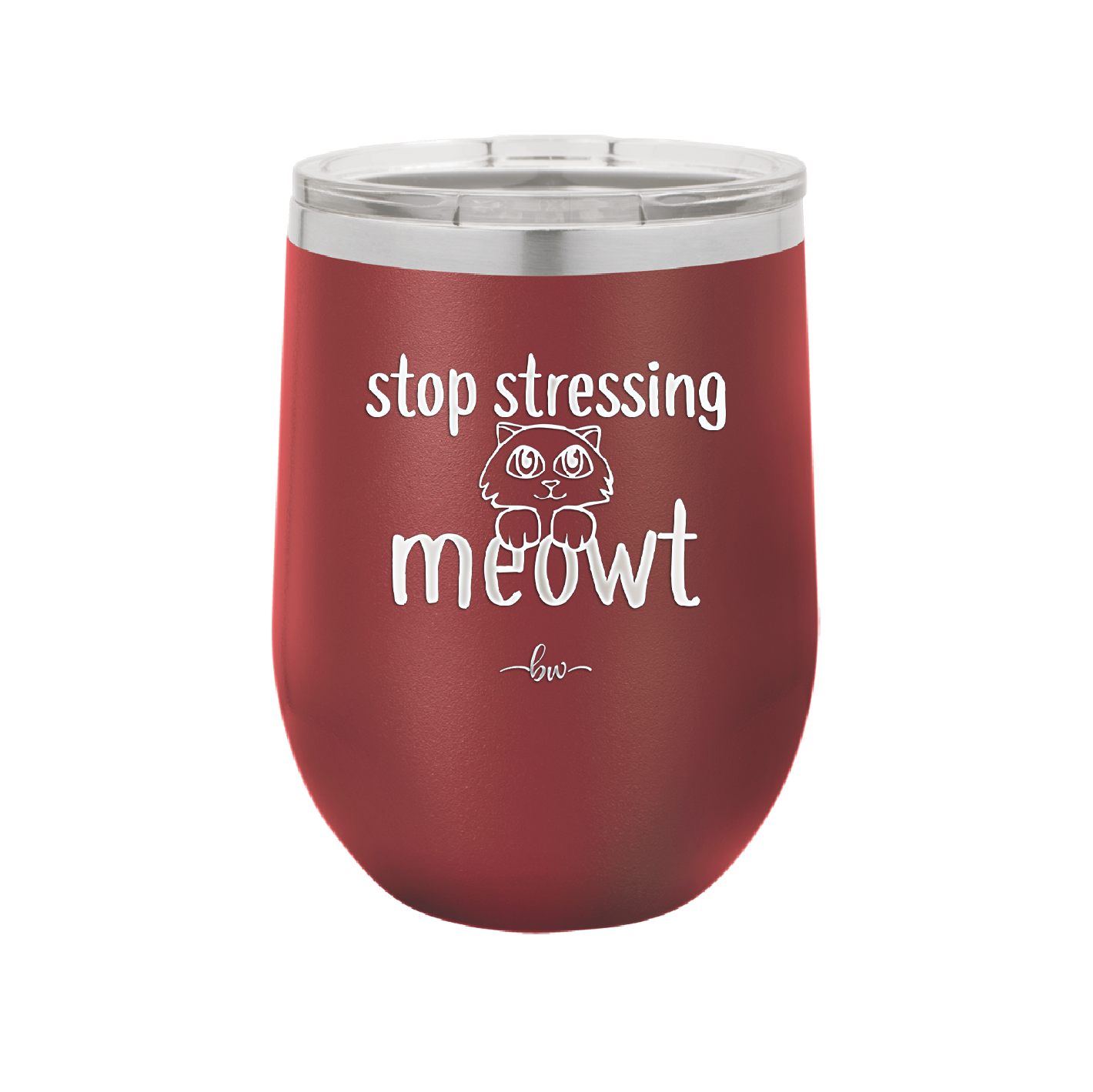 Stop Stressing Meowt - Laser Engraved Stainless Steel Drinkware - 1203 -
