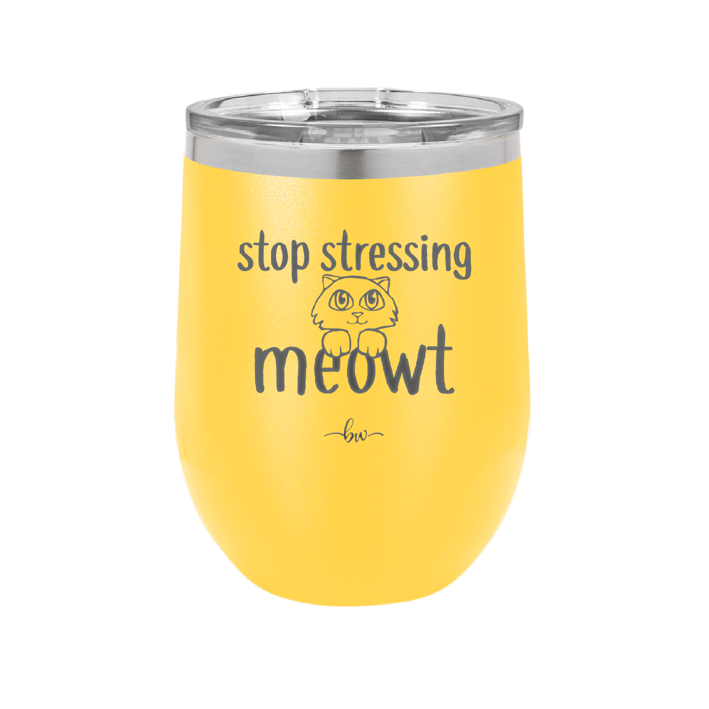 Stop Stressing Meowt - Laser Engraved Stainless Steel Drinkware - 1203 -