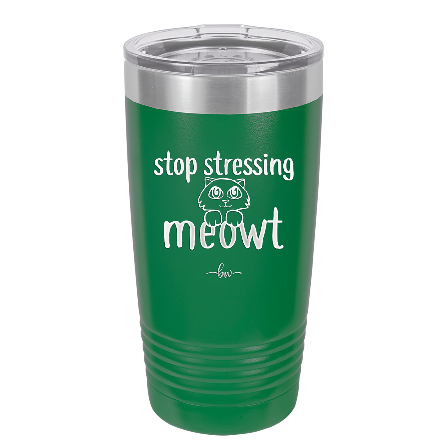 Stop Stressing Meowt - Laser Engraved Stainless Steel Drinkware - 1203 -