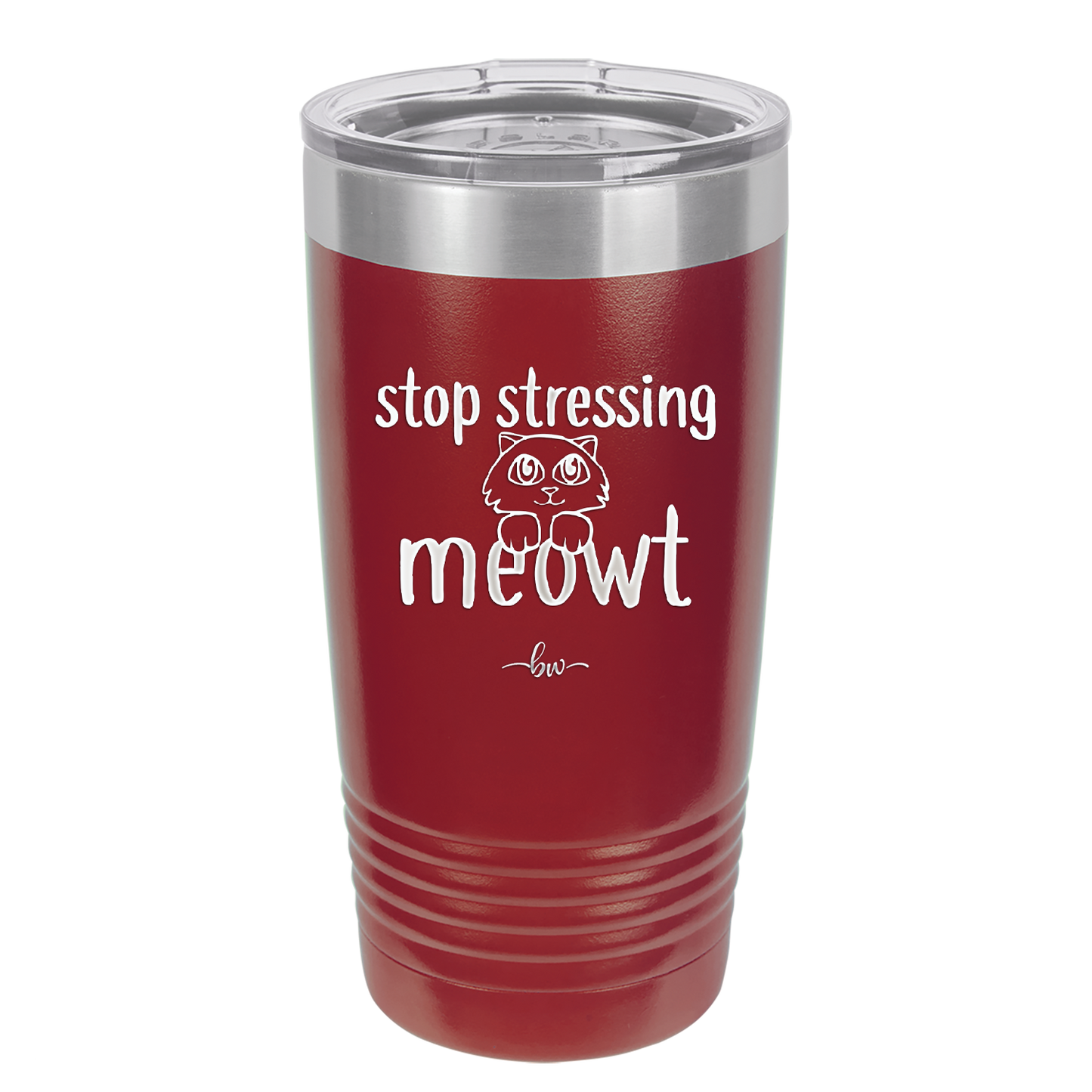 Stop Stressing Meowt - Laser Engraved Stainless Steel Drinkware - 1203 -
