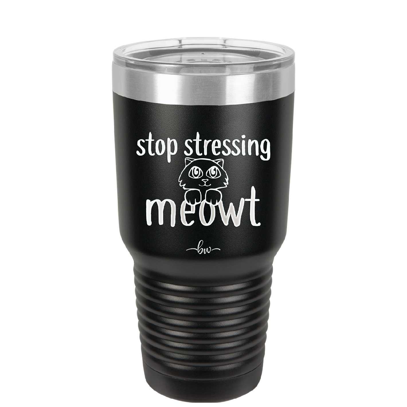 Stop Stressing Meowt - Laser Engraved Stainless Steel Drinkware - 1203 -