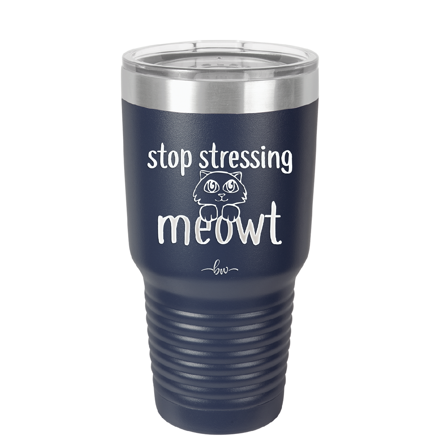 Stop Stressing Meowt - Laser Engraved Stainless Steel Drinkware - 1203 -