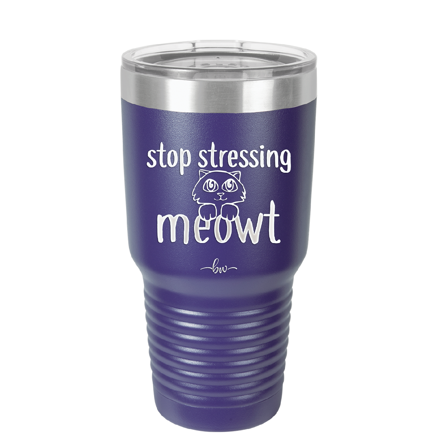 Stop Stressing Meowt - Laser Engraved Stainless Steel Drinkware - 1203 -