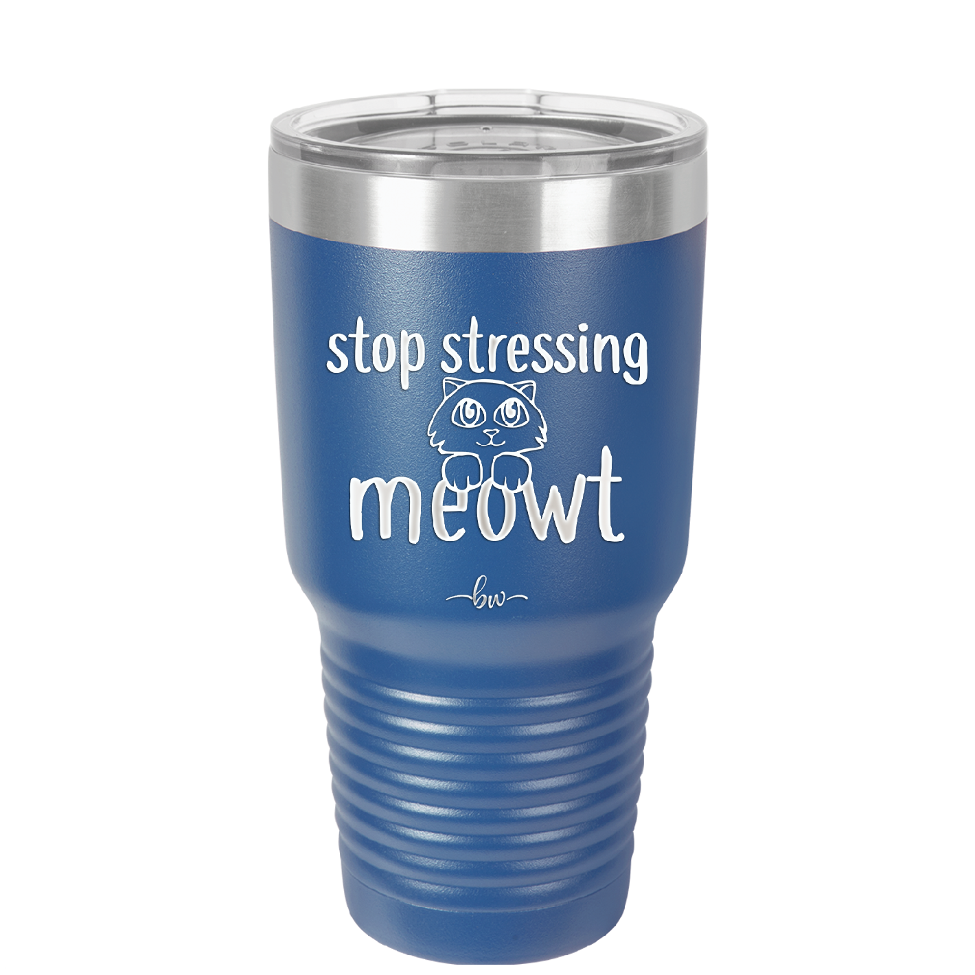 Stop Stressing Meowt - Laser Engraved Stainless Steel Drinkware - 1203 -