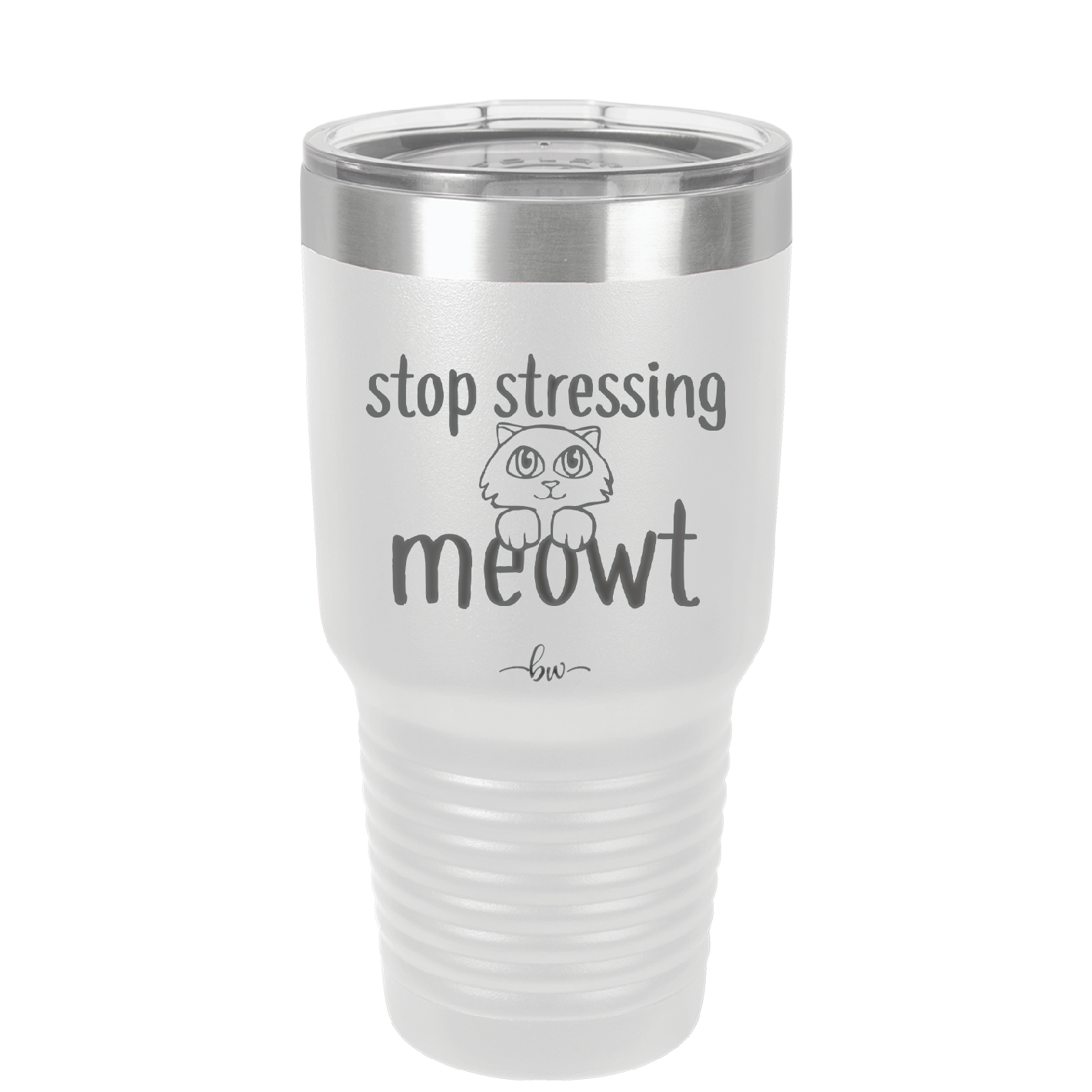 Stop Stressing Meowt - Laser Engraved Stainless Steel Drinkware - 1203 -