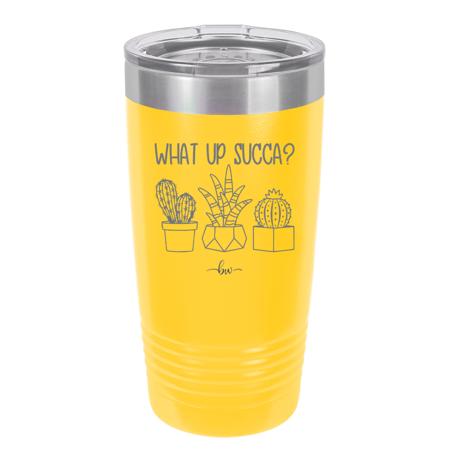 What Up Succa - Laser Engraved Stainless Steel Drinkware - 1204 -