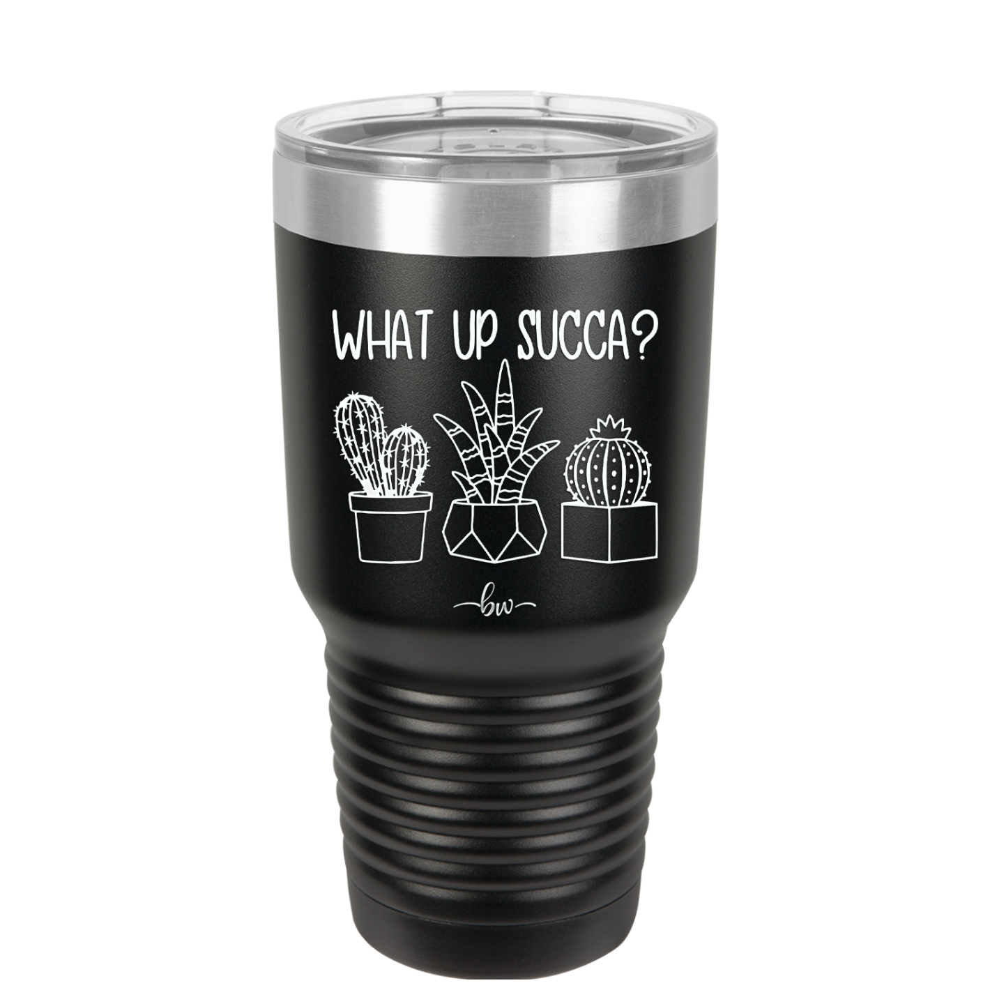 What Up Succa - Laser Engraved Stainless Steel Drinkware - 1204 -