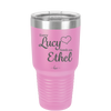 Every Lucy Needs an Ethel - Laser Engraved Stainless Steel Drinkware - 1206 -