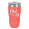 Every Ethel Needs a Lucy - Laser Engraved Stainless Steel Drinkware - 1207 -