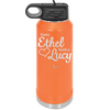 Every Ethel Needs a Lucy - Laser Engraved Stainless Steel Drinkware - 1207 -