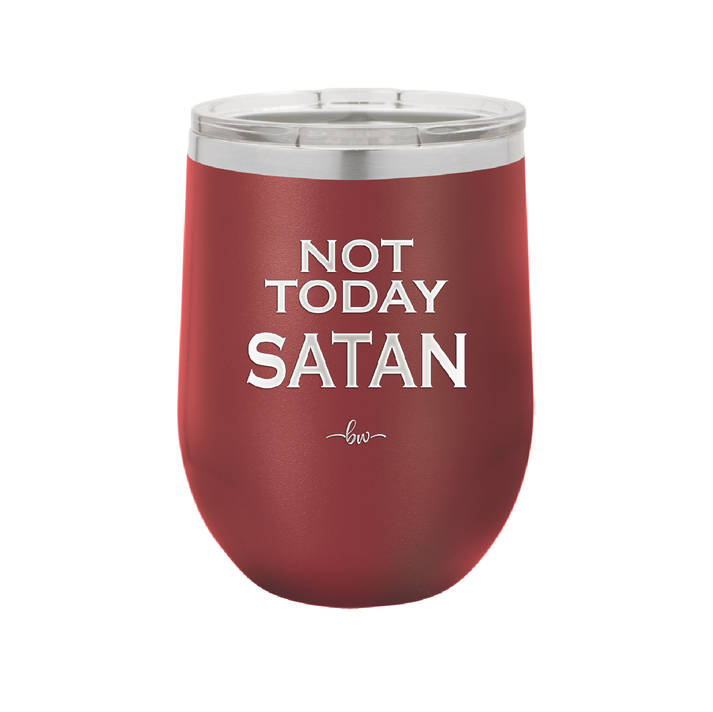 Not Today Satan - Laser Engraved Stainless Steel Drinkware - 1208 -