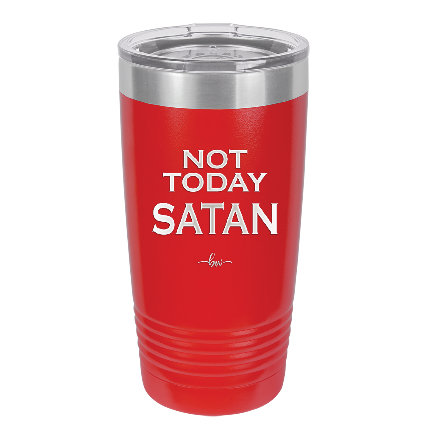 Not Today Satan - Laser Engraved Stainless Steel Drinkware - 1208 -