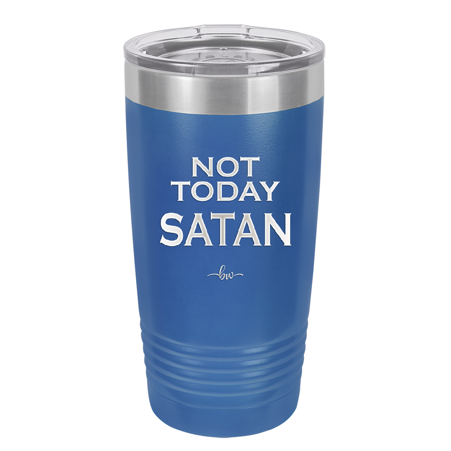 Not Today Satan - Laser Engraved Stainless Steel Drinkware - 1208 -