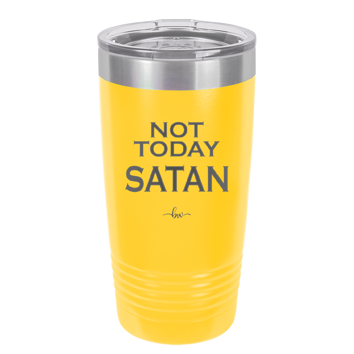 Not Today Satan - Laser Engraved Stainless Steel Drinkware - 1208 -