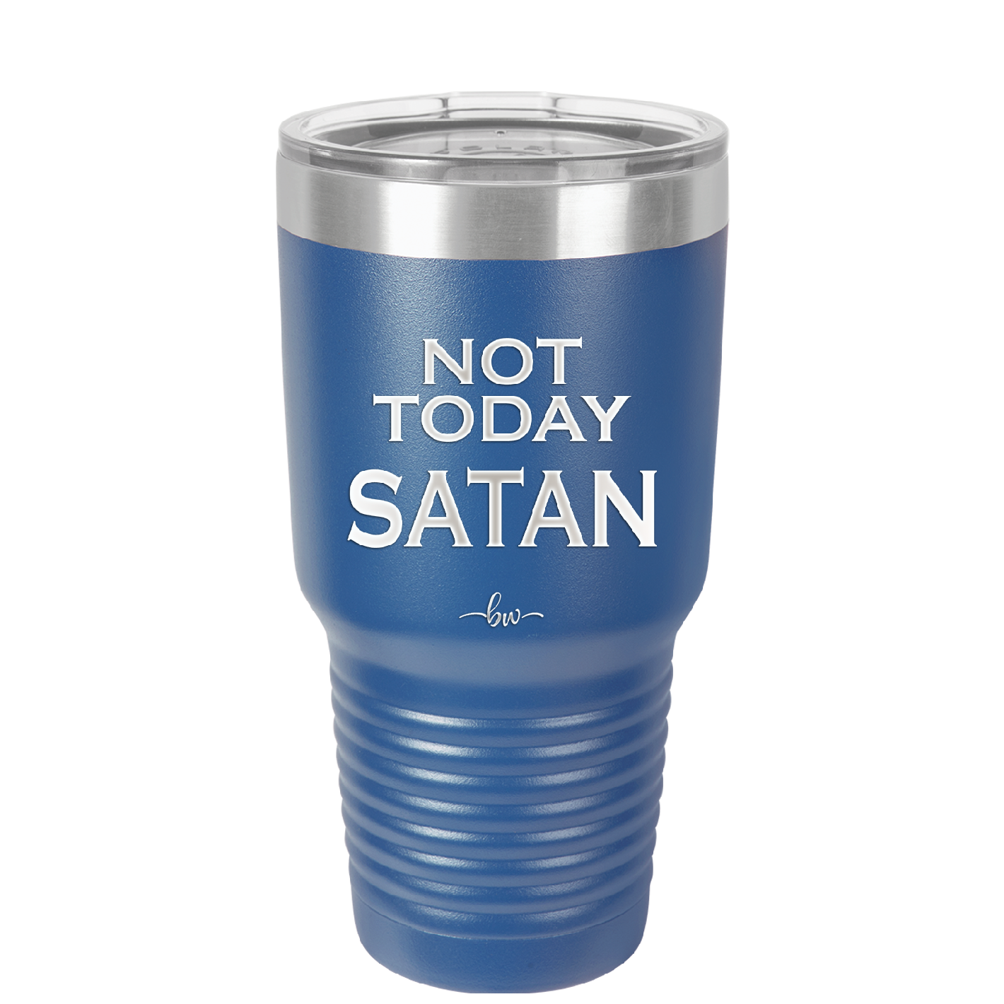 Not Today Satan - Laser Engraved Stainless Steel Drinkware - 1208 -