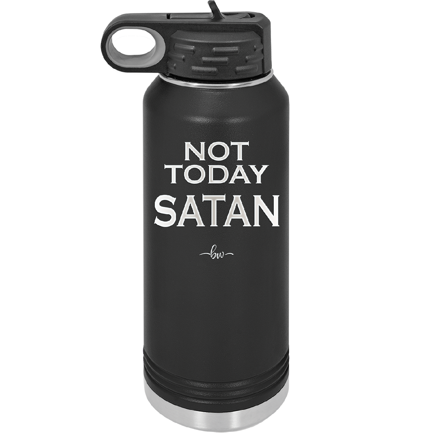 Not Today Satan - Laser Engraved Stainless Steel Drinkware - 1208 -