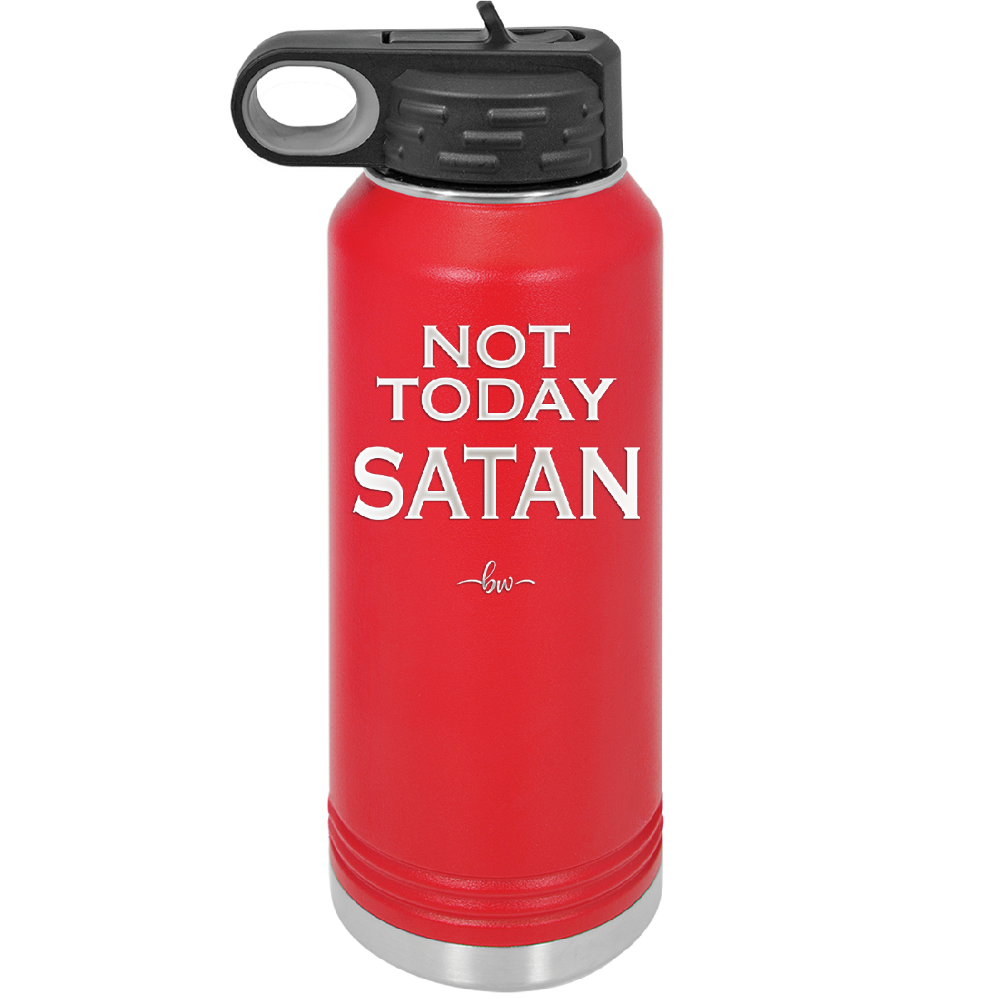 Not Today Satan - Laser Engraved Stainless Steel Drinkware - 1208 -