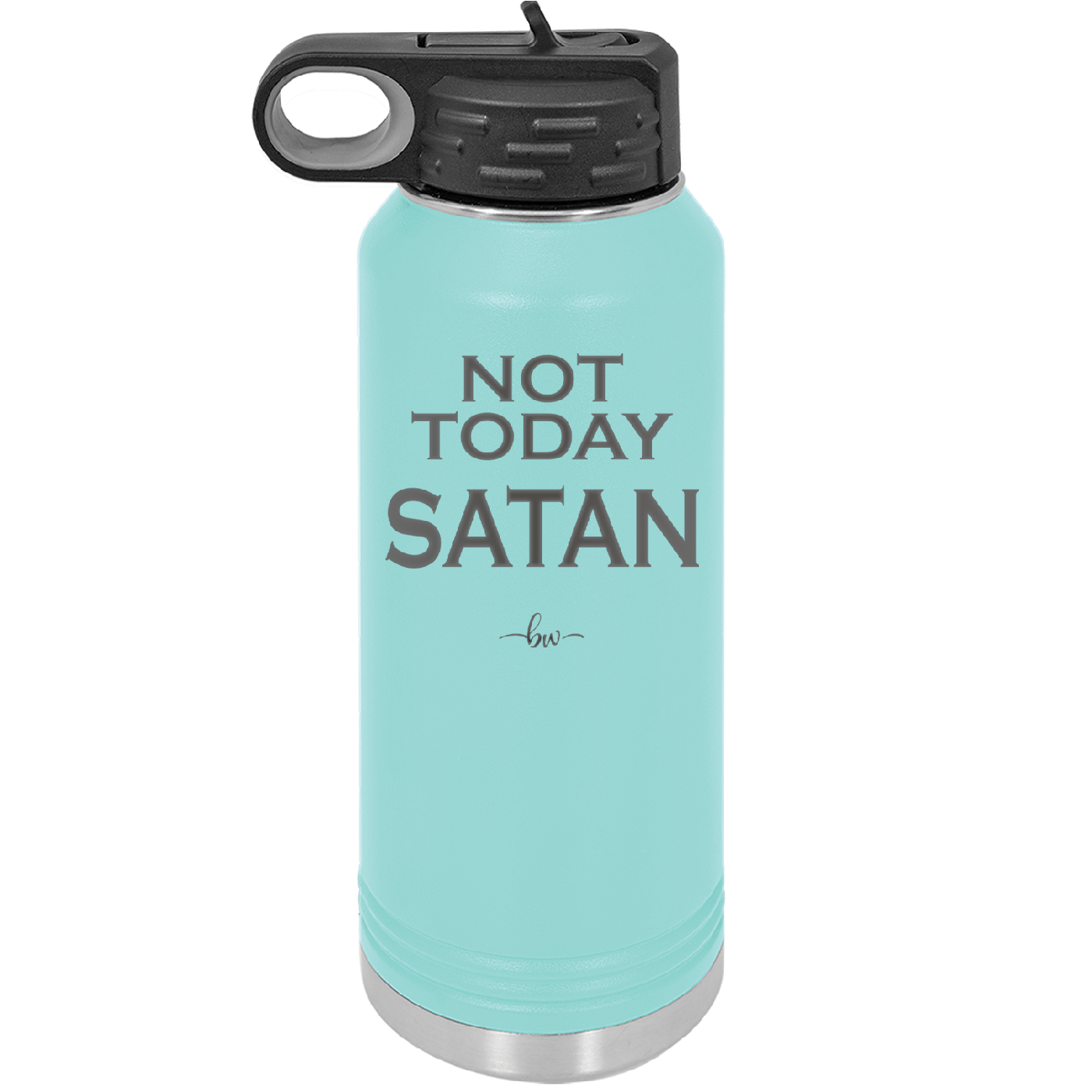 Not Today Satan - Laser Engraved Stainless Steel Drinkware - 1208 -