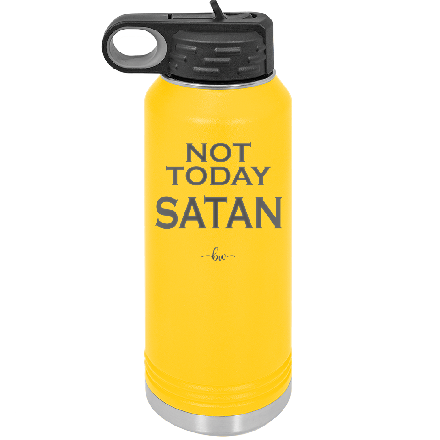 Not Today Satan - Laser Engraved Stainless Steel Drinkware - 1208 -