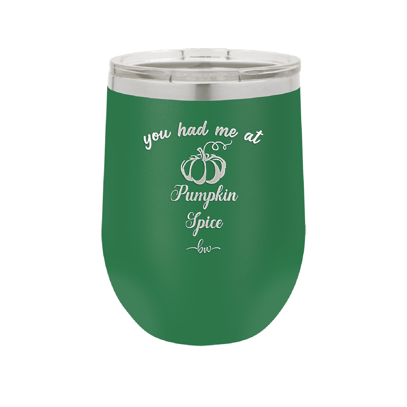 You Had Me at Pumpkin Spice - Laser Engraved Stainless Steel Drinkware - 1211 -