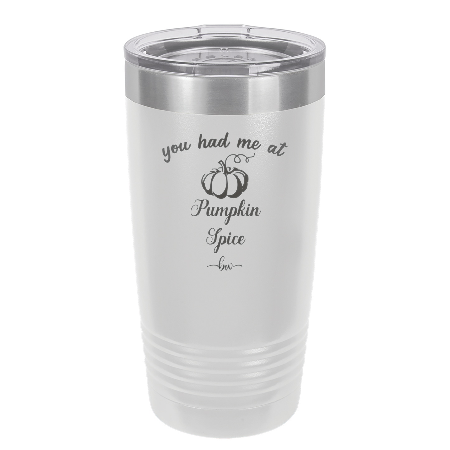 You Had Me at Pumpkin Spice - Laser Engraved Stainless Steel Drinkware - 1211 -