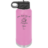 You Had Me at Pumpkin Spice - Laser Engraved Stainless Steel Drinkware - 1211 -