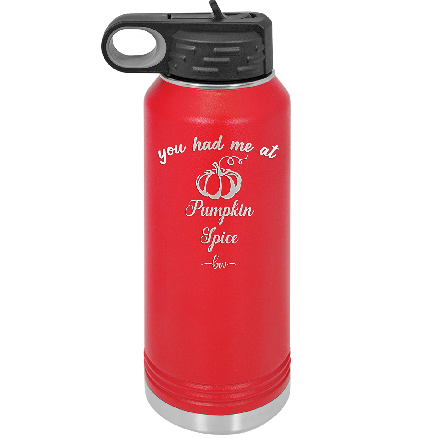 You Had Me at Pumpkin Spice - Laser Engraved Stainless Steel Drinkware - 1211 -