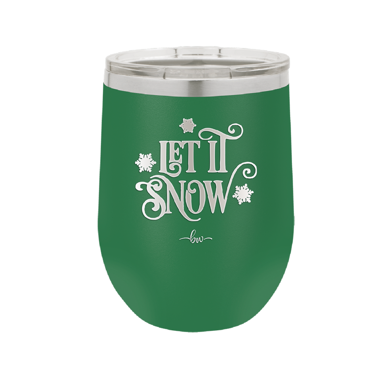 Let it Snow - Laser Engraved Stainless Steel Drinkware - 1218 -