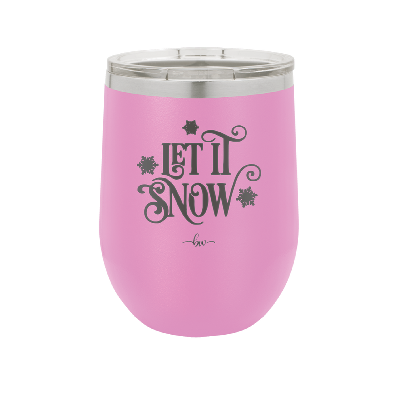 Let it Snow - Laser Engraved Stainless Steel Drinkware - 1218 -