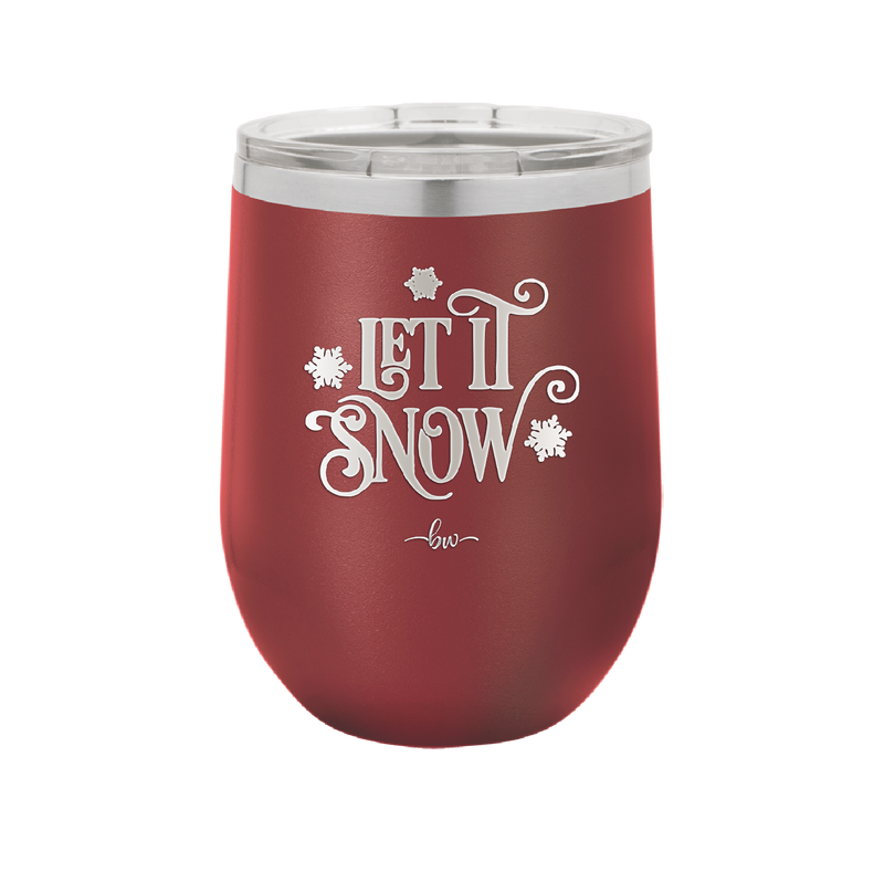 Let it Snow - Laser Engraved Stainless Steel Drinkware - 1218 -