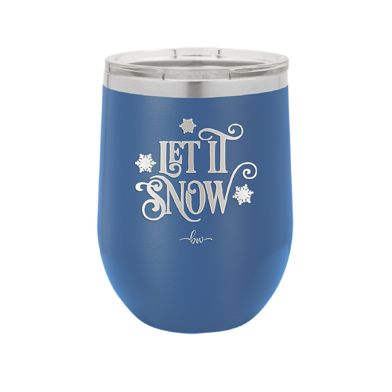 Let it Snow - Laser Engraved Stainless Steel Drinkware - 1218 -