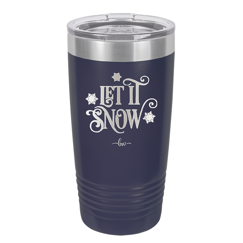 Let it Snow - Laser Engraved Stainless Steel Drinkware - 1218 -