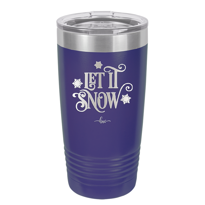 Let it Snow - Laser Engraved Stainless Steel Drinkware - 1218 -