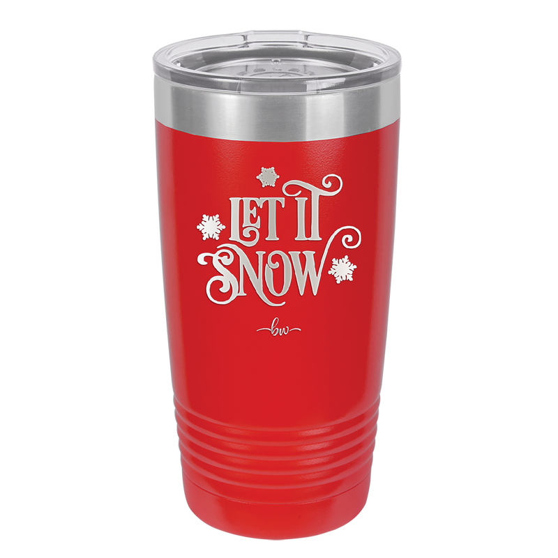 Let it Snow - Laser Engraved Stainless Steel Drinkware - 1218 -