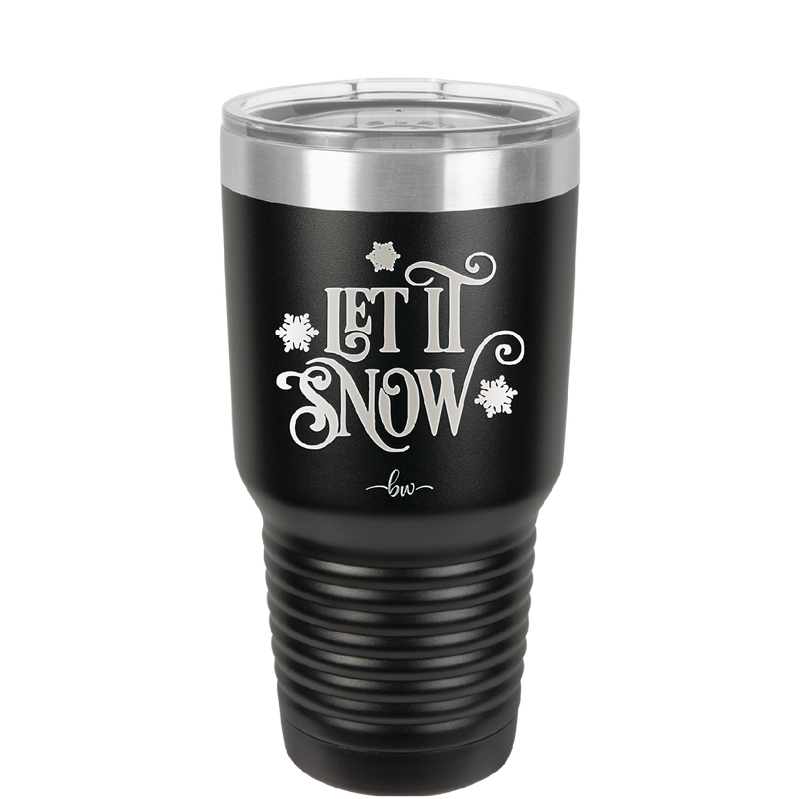 Let it Snow - Laser Engraved Stainless Steel Drinkware - 1218 -