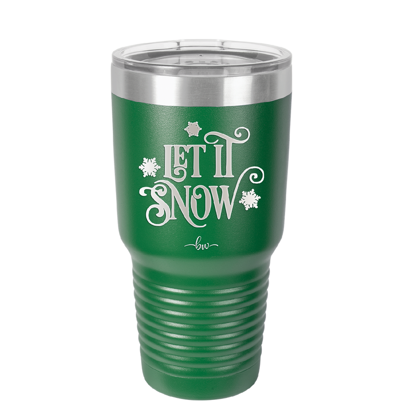 Let it Snow - Laser Engraved Stainless Steel Drinkware - 1218 -