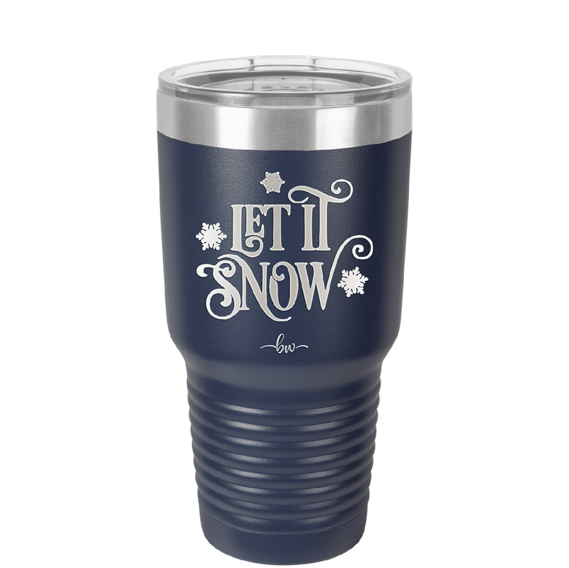 Let it Snow - Laser Engraved Stainless Steel Drinkware - 1218 -