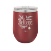 Believe - Laser Engraved Stainless Steel Drinkware - 1219 -