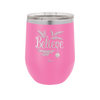 Believe - Laser Engraved Stainless Steel Drinkware - 1219 -