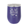 Believe - Laser Engraved Stainless Steel Drinkware - 1219 -