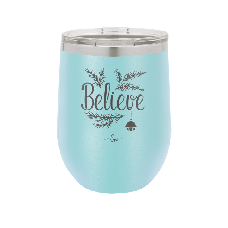 Believe - Laser Engraved Stainless Steel Drinkware - 1219 -
