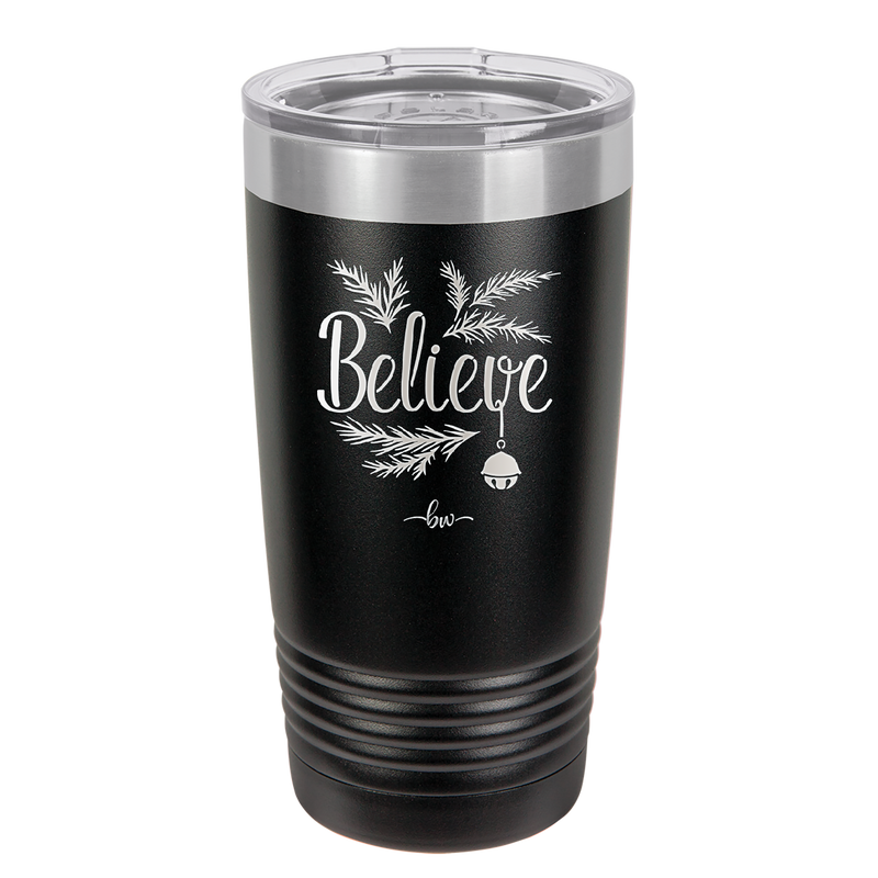 Believe - Laser Engraved Stainless Steel Drinkware - 1219 -