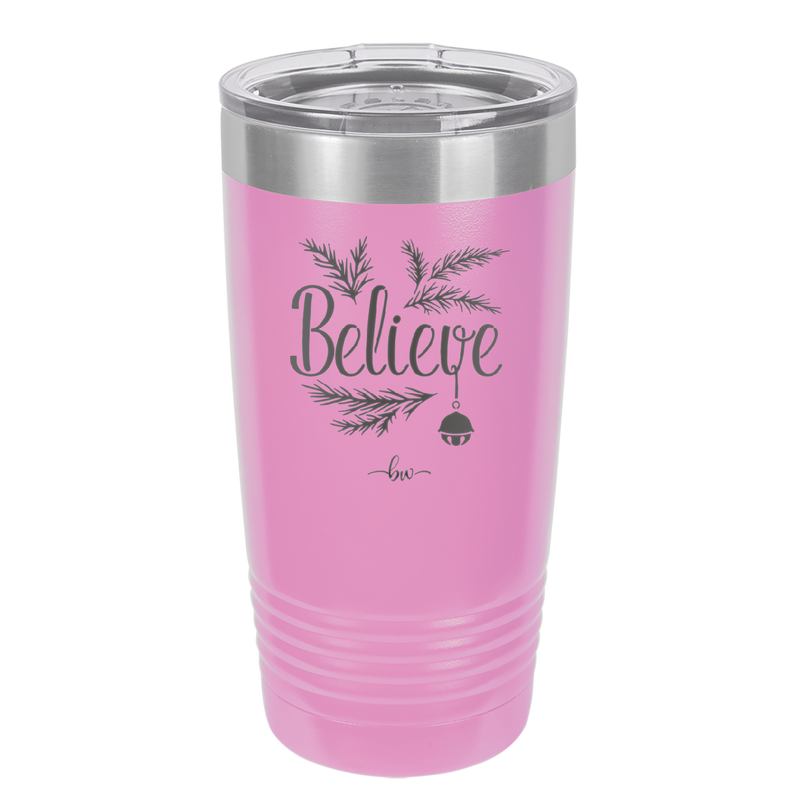 Believe - Laser Engraved Stainless Steel Drinkware - 1219 -