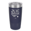 Believe - Laser Engraved Stainless Steel Drinkware - 1219 -