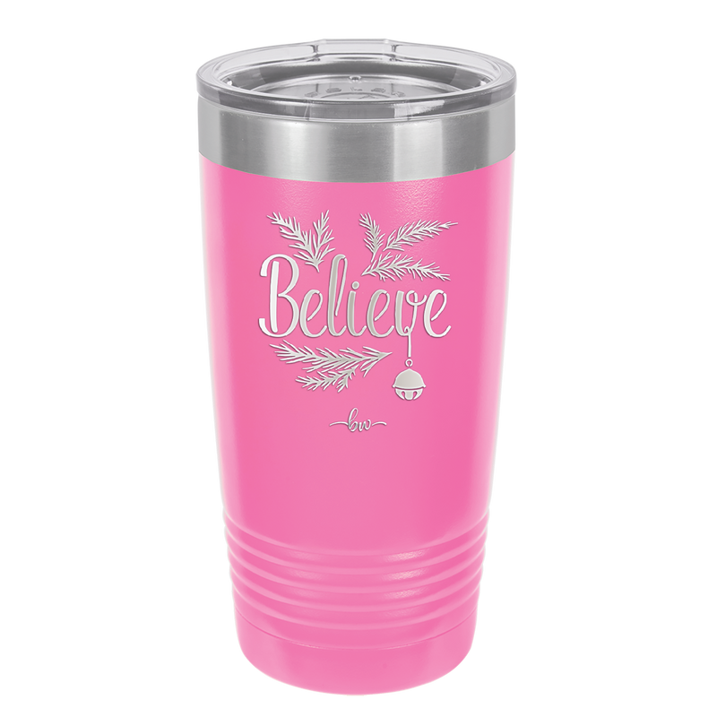 Believe - Laser Engraved Stainless Steel Drinkware - 1219 -
