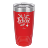 Believe - Laser Engraved Stainless Steel Drinkware - 1219 -